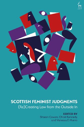 Scottish Feminist Judgments: (Re)Creating Law from the Outside In