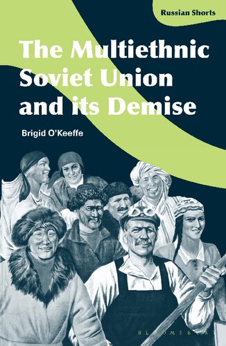 The Multiethnic Soviet Union and Its Demise