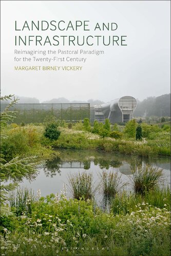 Landscape and Infrastructure: Reimagining the Pastoral Paradigm for the Twenty-First Century