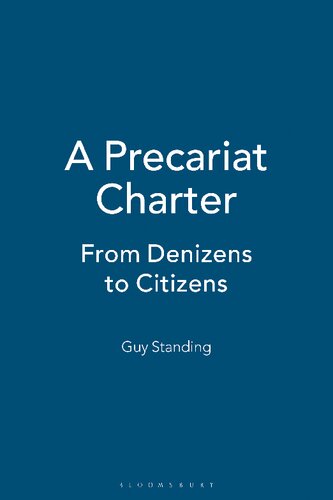 A Precariat Charter: From denizens to citizens