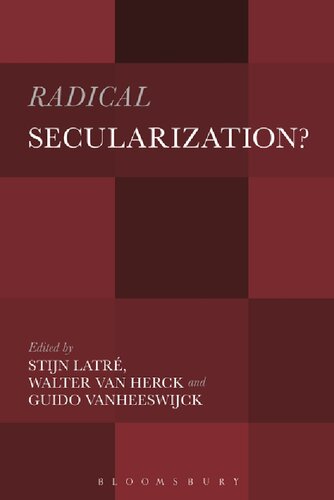 Radical Secularization?: An inquiry into the religious roots of secular culture