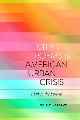 City Poems and American Urban Crisis: 1945 to the Present