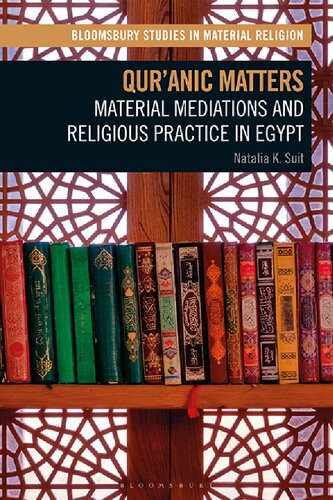 Qur’anic Matters: Material Mediations and Religious Practice in Egypt