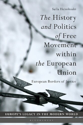 The History and Politics of Free Movement within the European Union: European Borders of Justice