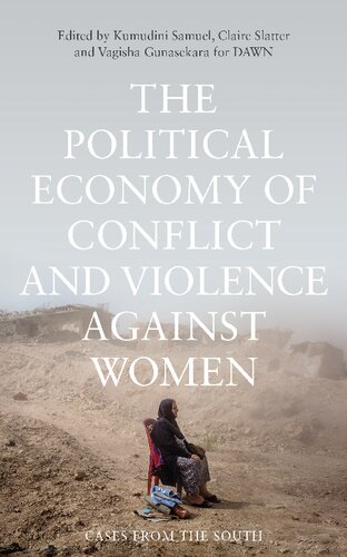 The Political Economy of Conflict and Violence against Women: Cases from the South