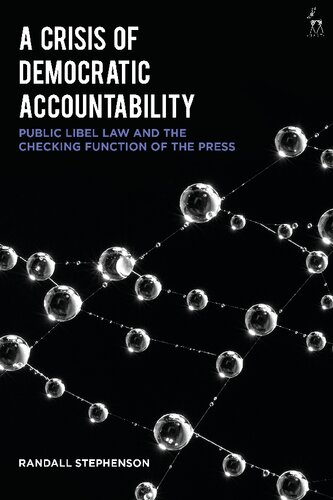 A Crisis of Democratic Accountability: Public Libel Law and the Checking Function of the Press