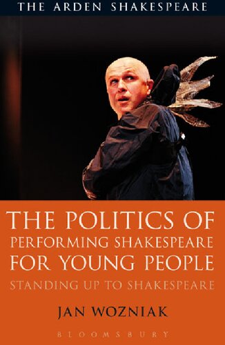 The Politics of Performing Shakespeare for Young People: Standing Up to Shakespeare