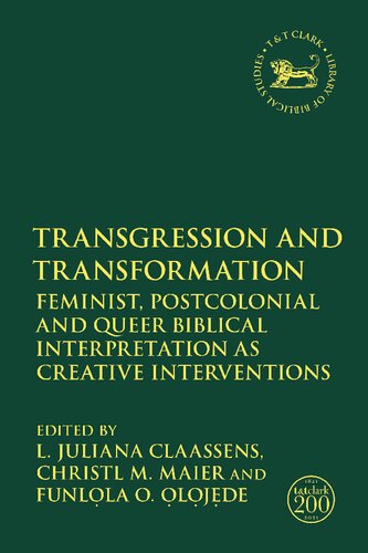 Transgression and Transformation: Feminist, Postcolonial and Queer Biblical Interpretation as Creative Interventions