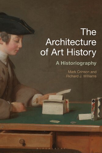 The Architecture of Art History: A Historiography