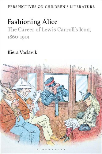 Fashioning Alice: The Career of Lewis Carroll’s Icon, 1860–1901