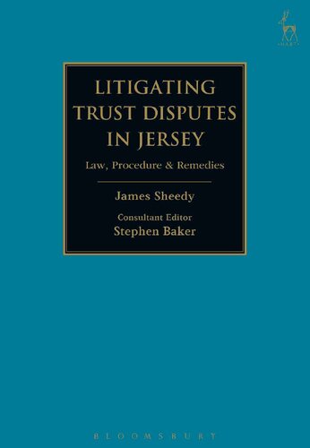 Litigating Trust Disputes in Jersey: Law, Procedure & Remedies