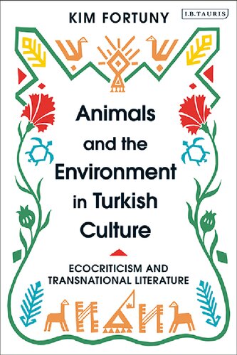 Animals and the Environment in Turkish Culture: Ecocriticism and Transnational Literature