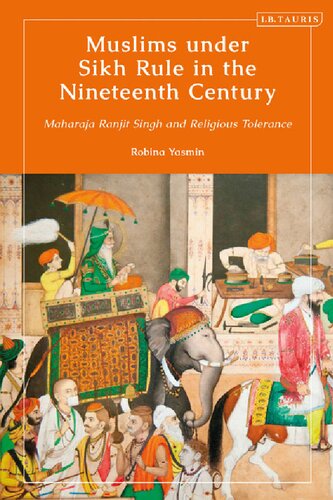 Muslims Under Sikh Rule in the Nineteenth Century: Maharaja Ranjit Singh and Religious Tolerance