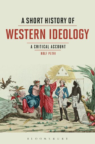 A Short History of Western Ideology: A critical account