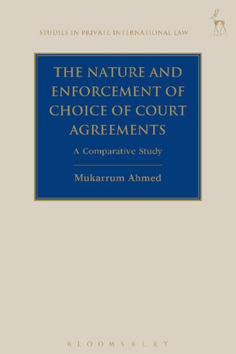 The Nature and Enforcement of Choice of Court Agreements: A Comparative Study