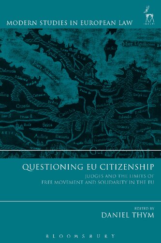 Questioning EU Citizenship: Judges and the Limits of Free Movement and Solidarity in the EU