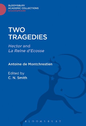 Two Tragedies: Hector La Reine d’Escosse