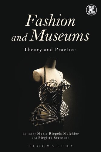 Fashion and Museums: Theory and Practice