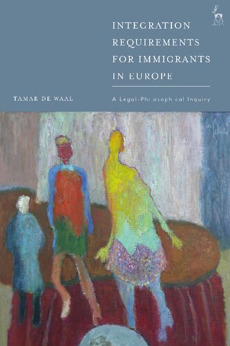 Integration Requirements for Immigrants in Europe: A Legal-Philosophical Inquiry