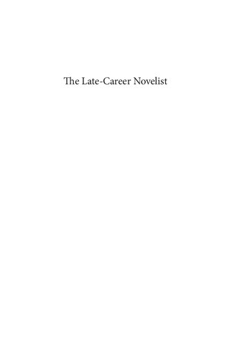 The Late-Career Novelist: Career Construction Theory, Authors and Autofiction