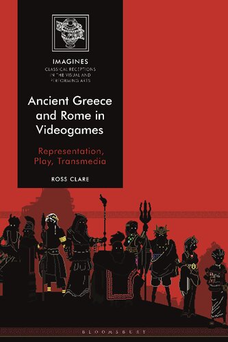 Ancient Greece and Rome in Videogames: Representation, Play, Transmedia