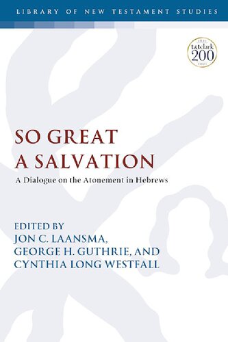 So Great a Salvation: A Dialogue on the Atonement in Hebrews