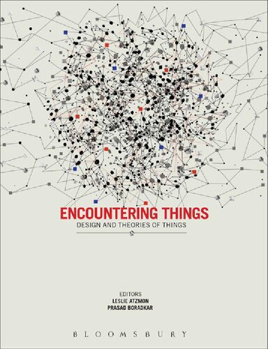 Encountering Things: Design and Theories of Things