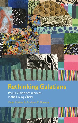 Rethinking Galatians: Paul’s Vision of Oneness in the Living Christ