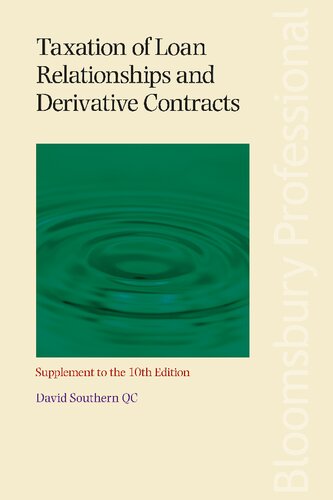 Taxation of Loan Relationships and Derivative Contracts: Supplement to the 10th edition