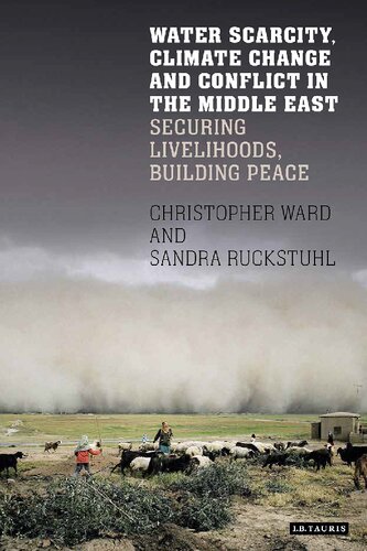 Water Scarcity, Climate Change and Conflict in the Middle East: Securing Livelihoods, Building Peace