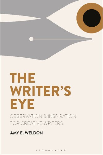 The Writer’s Eye: Observation and Inspiration for Creative Writers