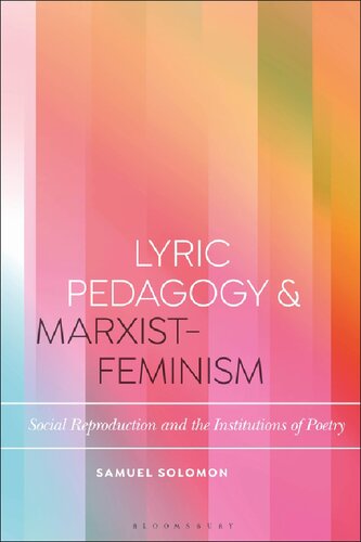 Lyric Pedagogy and Marxist-Feminism: Social Reproduction and the Institutions of Poetry