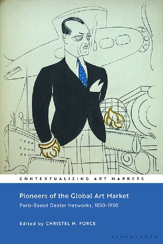 Pioneers of the Global Art Market: Paris-Based Dealer Networks, 1850–1950