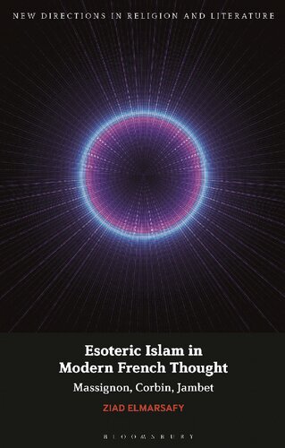 Esoteric Islam in Modern French Thought: Massignon, Corbin, Jambet