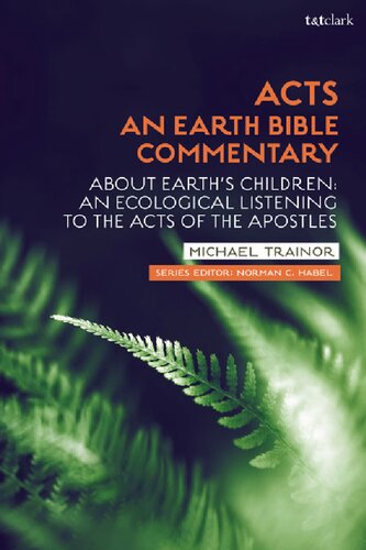 Acts: About Earth’s Children: An Ecological Listening to the Acts of the Apostles