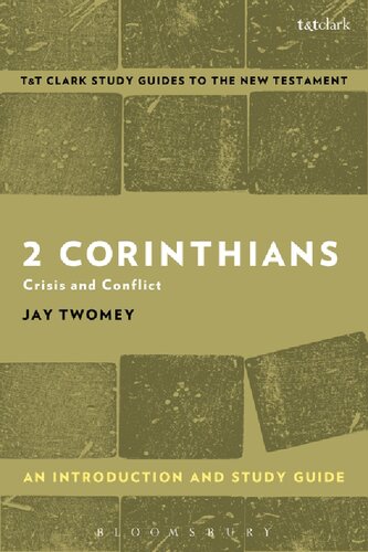 2 Corinthians: An Introduction And Study Guide Crisis and Conflict