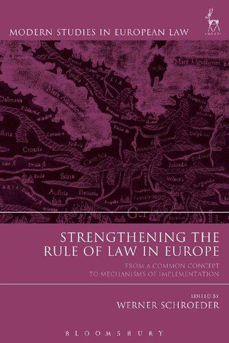 Strengthening the Rule of Law in Europe: From a Common Concept to Mechanisms of Implementation