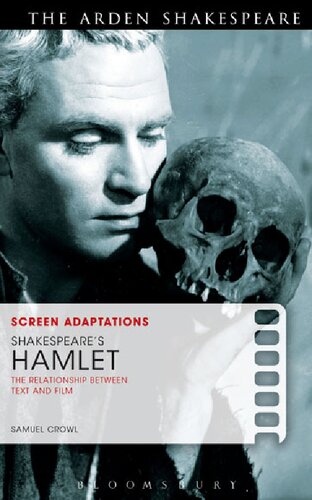 Screen Adaptations: Shakespeare's Hamlet: The Relationship between Text and Film