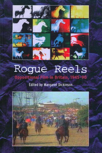 Rogue Reels: Oppositional Film in Britain, 1945–90