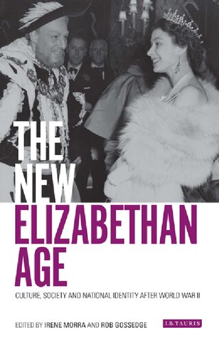 The New Elizabethan Age: Culture, Society and National Identity after World War II