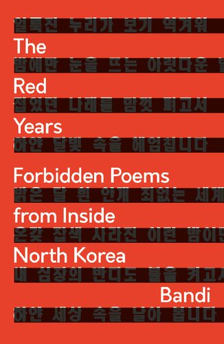 The Red Years: Forbidden Poems from Inside North Korea