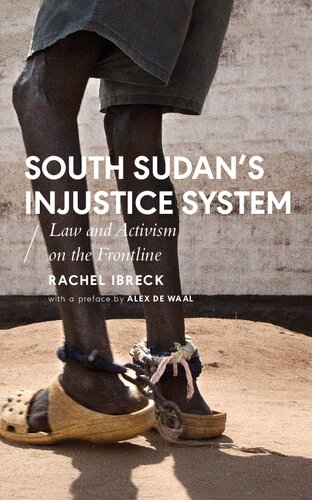 South Sudan’s Injustice System: Law And Activism On The Frontline