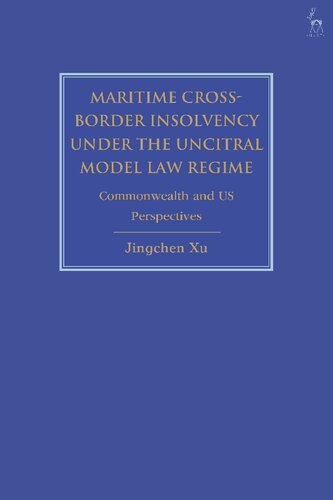 Maritime Cross-Border Insolvency under the UNCITRAL Model Law Regime: Commonwealth and US Perspectives