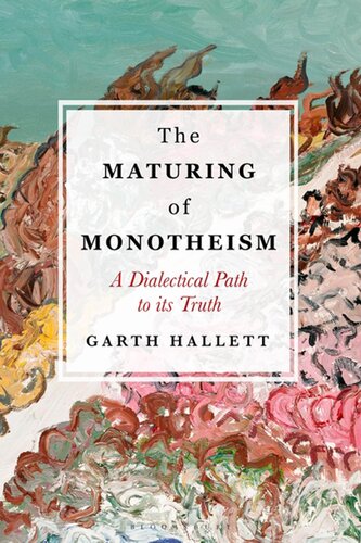 The Maturing of Monotheism: A Dialectical Path to Its Truth