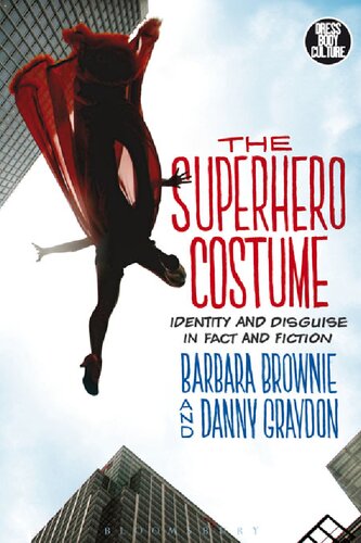 The Superhero Costume: Identity and disguise in fact and fiction