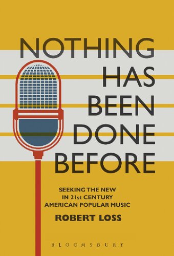 Nothing Has Been Done Before: Seeking the New in 21st-Century American Popular Music