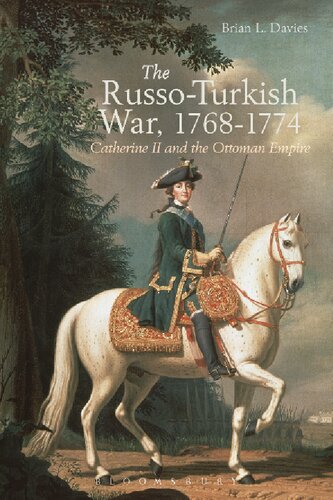 The Russo-Turkish War, 1768–1774: Catherine II and the Ottoman Empire