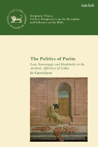 The Politics of Purim: Law, Sovereignty and Hospitality in the Aesthetic Afterlives of Esther