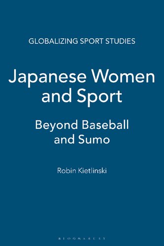 Japanese Women and Sport: Beyond Baseball and Sumo