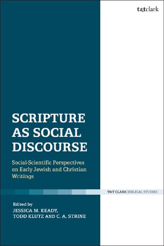 SCRIPTURE AS SOCIAL DISCOURSE: Social-Scientific Perspectives on Early Jewish and Christian Writings